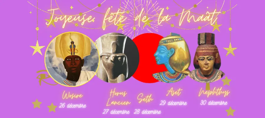 Fête de la Maât 2023 5 jours épagomènes